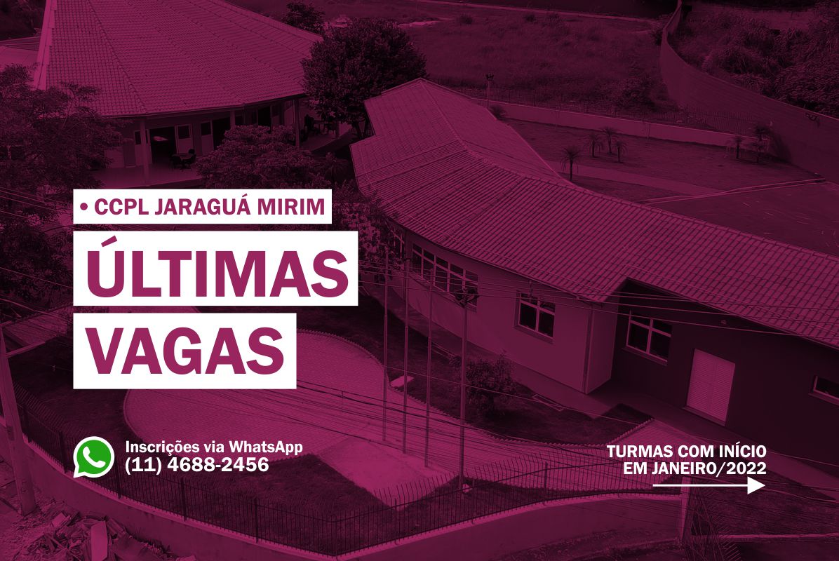 Atenção! Últimas vagas para as turmas com início em janeiro de 2022 no CCPL Jaraguá Mirim