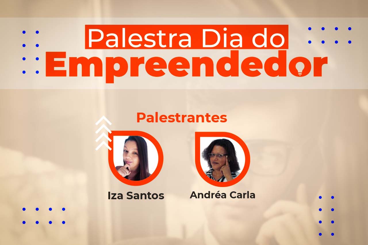Dia do Empreendedor: Centro de Capacitação Profissional e Lazer – CCPL Gabriela de Freitas irá promover palestra sobre empreendedorismo