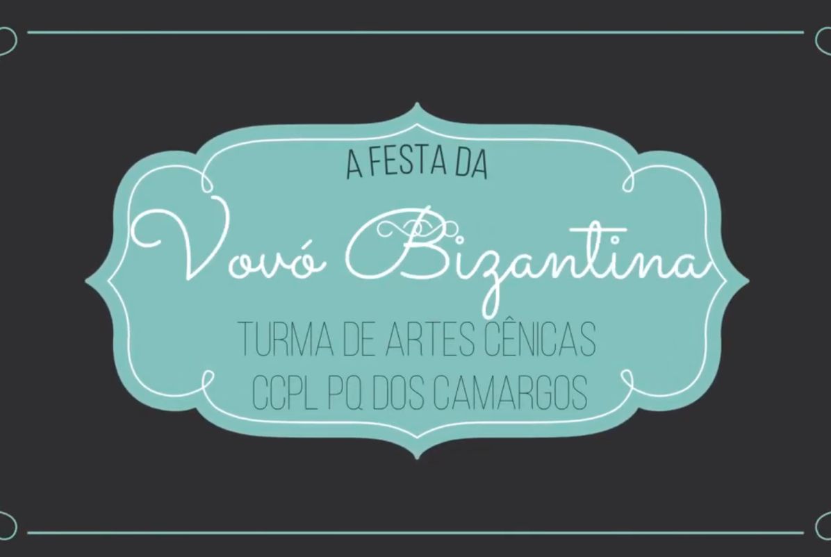 Arraiá Virtual do CCPL - Alunos do curso de Artes Cênicas produziram o curta ‘A Festa da Vovó Bizantina’